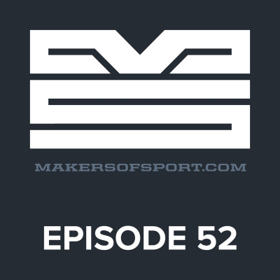 Makers Of Sport Podcast