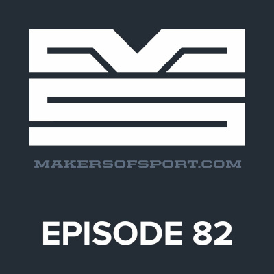 Makers Of Sport Podcast