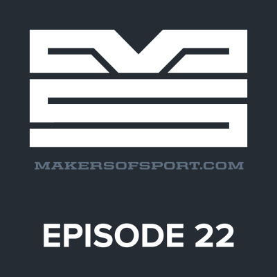 Makers Of Sport Podcast