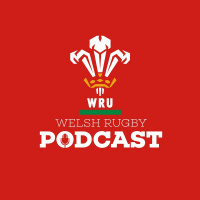 Welsh Rugby Union Podcast 25, 2022.