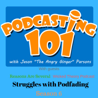 S6E2 The Struggles with Podfading