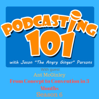 S6E7 From Concept to Podcast Convention in 3 Months with Ant McGinley