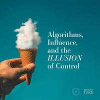 Algorithms, Influence, and the Illusion of Control