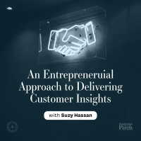 An Entrepreneurial Approach to Delivering Customer Insights