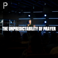 Prayer: The Unpredictability of Prayer