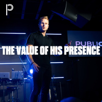 Prayer: The Value of His Presence