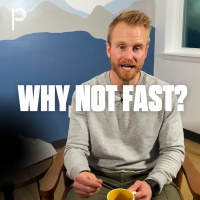 Why Not Fast?