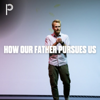 Father - How Our Father Pursues Us