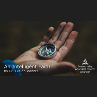 An Intelligent Faith - Part 3: When It Seems That God Is Silent