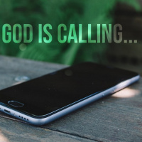 God is calling...