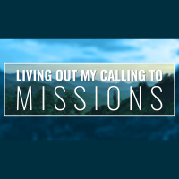 Living Out My Calling to Missions - Audio