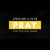 Pray That You May Stand