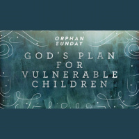 Gods Plan For Vulnerable Children