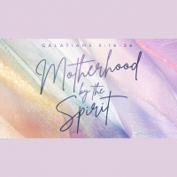 Motherhood By The Spirit