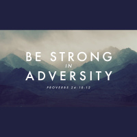 Be Strong In Adversity