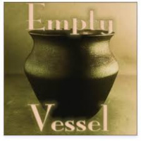 An Empty Vessel