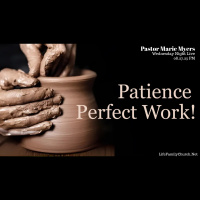Patience Perfect Work! | 08.27.25 PM