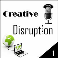 Episode 1 - Introduction to the Creative Disruption Podcast