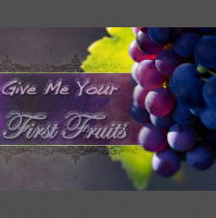 Give Me Your First Fruits: Night 8 - Audio