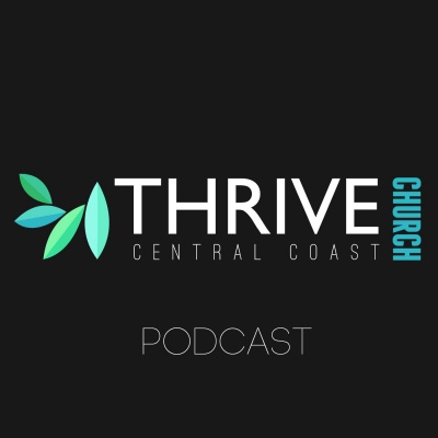 Thrive Church Central Coast Podcasts