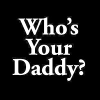 Whose Your Daddy?