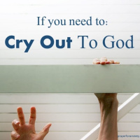 Cry out to God