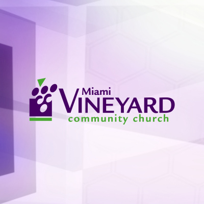 Miami Vineyard Weekend Messages