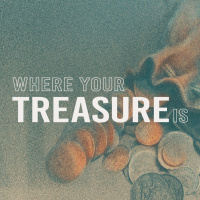 Where Your Treasure Is Pt. 2