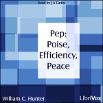 Pep: Poise, Efficiency, Peace by HUNTER, William C.
