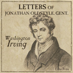 Letters of Jonathan Oldstyle, Gent. by IRVING, Washington