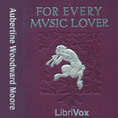 For Every Music Lover by MOORE, Aubertine Woodward