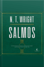 Salmos: Contextos Históricos, Literários E Espirituais Para Resgatar O Significado Do Hinário Do Antigo Israel