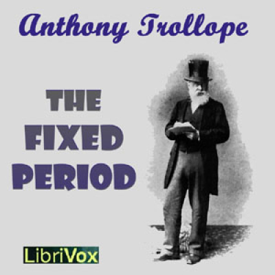 Fixed Period, The by TROLLOPE, Anthony