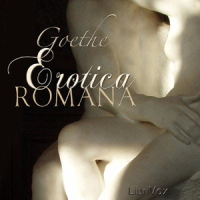 Erotica Romana by GOETHE, Johann Wolfgang von