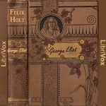 Felix Holt, The Radical by ELIOT, George