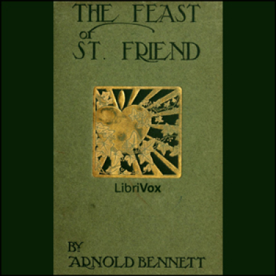 Feast of St. Friend, The by BENNETT, Arnold