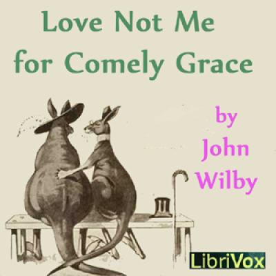 Love not me for comely grace by WILBYE, John