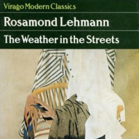 The Weather in the Streets by Rosamond Lehmann