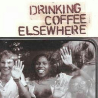 Drinking Coffee Elsewhere by ZZ Packer