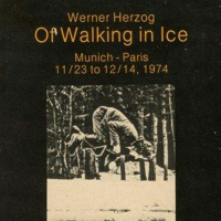 Of Walking in Ice by Werner Herzog