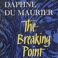The Breaking Point by Daphne du Maurier