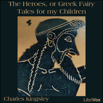 Heroes, or Greek Fairy Tales for my Children, The by KINGSLEY, Charles