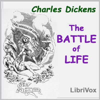 Battle of Life, The by DICKENS, Charles