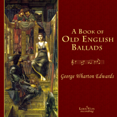 Book of Old English Ballads, A by EDWARDS, George Wharton