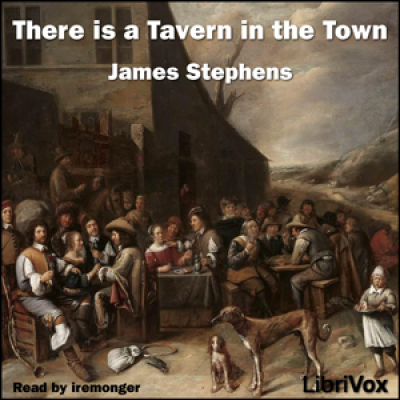 There is a Tavern in the Town by STEPHENS, James