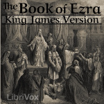 Bible (KJV) 15: Ezra by KING JAMES VERSION (KJV)