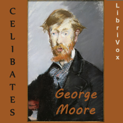 Celibates by MOORE, George