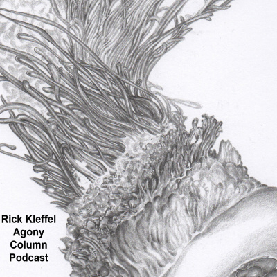 Rick Kleffel:agony Column