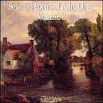 Selected Poems of John Clare, Volume 2 by CLARE, John