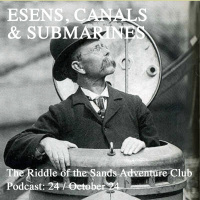 The Riddle of the Sands Adventure Club Podcast 24: Esens, Canals  Submarines